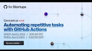 Automating Repetitive Tasks with GitHub Actions - AMER & EMEA