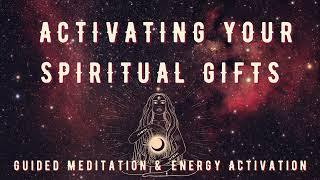 Activating Your Spiritual Gifts  Guided Meditation & Energy Activation  Quantum Energy Session