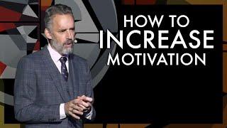 How to Increase Motivation  Jordan B. Peterson