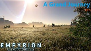 A Grand Journey EP1 Empyrion Galactic Survival