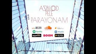 AZIBLOOD 43 PELE PARAYONAM  Музыкальный клип  VISION