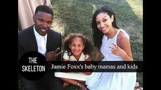 Jamie Foxxs baby mamas and kids