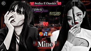 Mine. Jenlisa Oneshot.