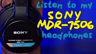 My Sony MDR 7506 Headphones and why I dont use them
