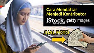 100% DITERIMA Cara Daftar Jadi Kontributor IstockGettyimages via Handphone - Microstock Indonesia