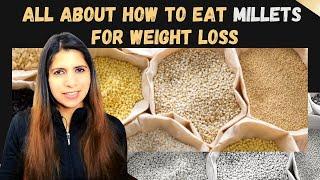 All About Millets  Types & Variety  How to Eat Millets for Weight Loss  Benefits & Side Effects