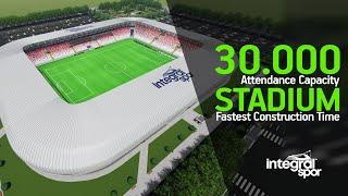 Football Stadium with the Fastest Construction Time in the World 30.000 Attendance Capacity