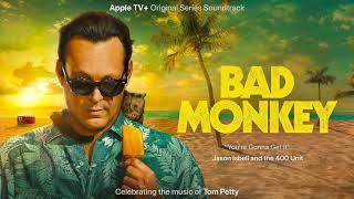 Jason Isbell and the 400 Unit - Youre Gonna Get It  Bad Monkey Soundtrack  WaterTower Music