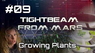 TightBeam from Mars #09 Growing Plants  Occupy Mars VLOG