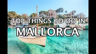 Things To Do in Mallorca Spain 4K