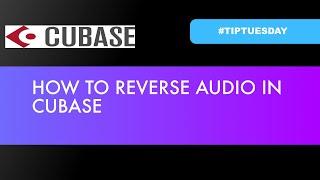 HOW TO REVERSE AUDIO IN CUBASE #tiptuesday 95