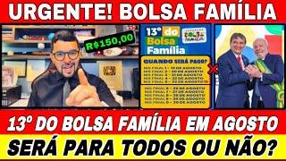 13º DO BOLSA FAMÍLIA R$15000 AGORA EM AGOSTO QUEM VAI RECEBER ESSES VALORES? SERÁ PRA TODOS?