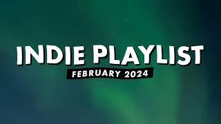 Indie Playlist  February 2024