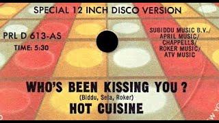 Hot Cuisine - Who’s Been Kissing You 1981 HQ