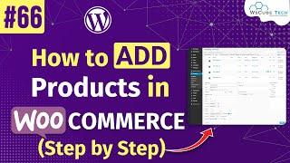 How to Add Products to Your Woo-Commerce Website?  WooCommerce Product Addons Complete Guide