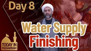 Today in Muharram - Day 8 Water Supply Finishing.