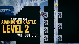 Ninja Warrior Abandoned Castle Level 2  Chapter 5