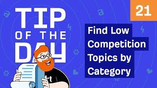 How to Find Low Competition Keywords in Competitive Niches ToD 21