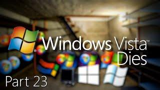 Windows Vista Dies Part 23 Remastered - Escape of Evil