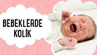 Bebeklerde Kolik  Kolik Belirtileri Nelerdir?  Bebek Sağlığı