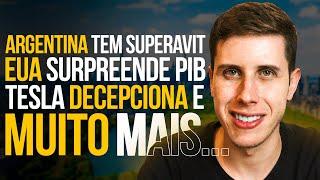 Milagre econômico na Argentina Economia americana crescendo Tesla decepciona Nvidia e muito mais