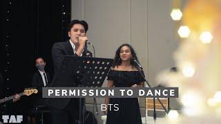 Permission to Dance - BTS  Live Cover by TAF Entertainment 