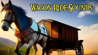 Wagon Ride Sounds 8 Hours of Gentle Travel Ambience