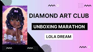 UNBOXING TIME   Diamond Art Club Unboxing Marathon Episode 6 Lola Dream #diamondpainting