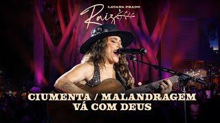 Lauana Prado Raiz Goiânia - Ciumenta  Malandragem  Vá Com Deus