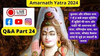 Q & A Related to Amarnath Yatra 2024  All Queries Solved  Live Streaming Part 24