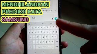 Tutorial Menonaktifkan Prediksi Kata Di Hp Samsung - Di Video Ini Saya Menggunakan Samsung J6+