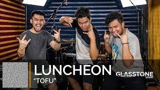 LUNCHEON Tofu Live at Glasstone Studio