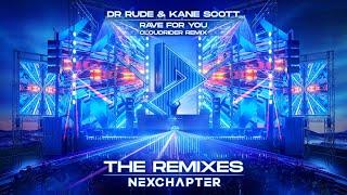 Dr Rude & Kane Scott - Rave For You Cloudrider Remix