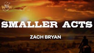 Zach Bryan - Smaller Acts Lyrics