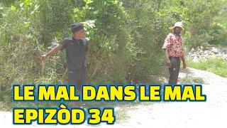 LE MAL DANS LE MAL EPISODE#34 GEN BAGAY. DEMA TINE PAGA LALA TIBOUK BOULIKI STELLA JIMMY