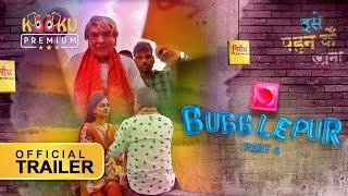 Bubblepur - Part 4  Trailer Reviews  Releasing Date 8th Oct #kohreviews #bubblepur #trailerreview