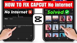 capcut no internet problem 2024  capcut no internet connection problem  no internet capcut problem