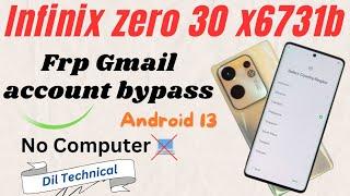 Infinix Zero 30 X6731b Frp bypass Android 13  Infinix X6731B Frp Gmail account bypass