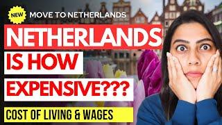 Cost Of Living In The Netherlands In 2023  Why You Should Move To The Netherlands 