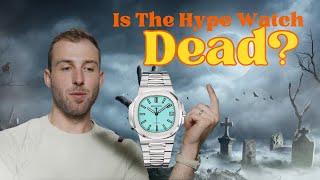 Is The Hype Watch Finally Dead? The Current Softening Watch Market