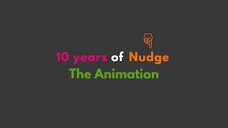 10 Years of Nudge The Animation