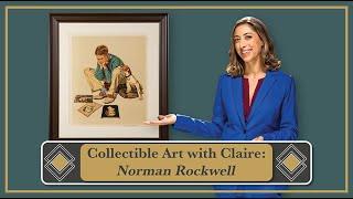 Collectible Art With Claire Episode 2 Norman Rockwell