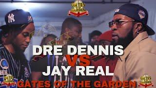 DRE DENNIS vs JAY REAL  GATES of the GARDEN  RAP BATTLE