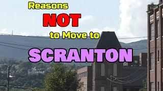 Top 5 Reasons NOT to Move to SCRANTON Pennsylvania