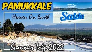 Our Summer Trip 2022 Part 2  Salda Gölü Pamukkale-Hierapolis Antik Kenti Burdur Turkey