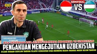  PENGAKUAN MENGEJUTKAN UZBEKISTAN • BISA GEGERKAN ASIA JELANG SEMIFINAL INDONESIA VS UZBEKISTAN...