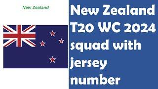  New Zealand Jersey Numbers 2024 The Black Caps  T20 WC 24 New Zealand Squad with Jersey Numbers