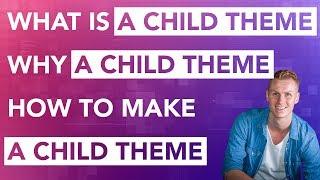Wordpress Child Theme  What Is It? Do You Need It? How To Make It