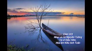 TÌNH RƠI - Nhạc và lời Nguyễn Tường Ca sĩ Diệu Hiền Hòa âm Kiều Anh Tuấn