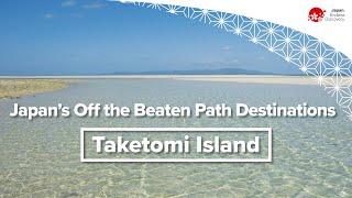 Japans Off the Beaten Path Destinations  Taketomi Island